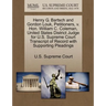 Henry G. Bartsch and Gordon Louk, Petitioners, V. Hon. William C. Coleman, United States District Judge for U.S. Supreme Court Transcript of Record wi