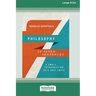 Philosophy in Seven Sentences: A Small Introduction to a Vast Topic (16pt Large Print Format)