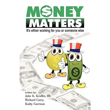 Money Matters: It's Either Working for You or Someone Else