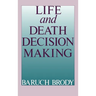 Life and Death Decision Making