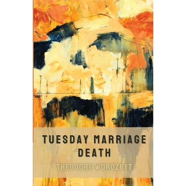 Tuesday Marriage Death
