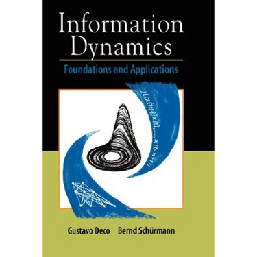 Information Dynamics: Foundations and Applications