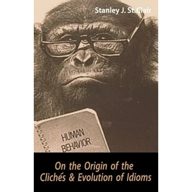 On the Origin of the Clichés and Evolution of Idioms