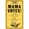 Mama Votes!