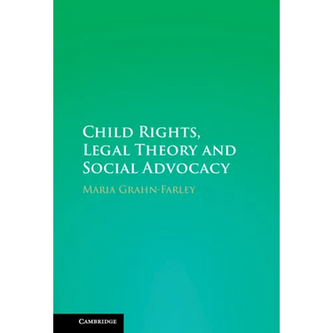Child Rights, Legal Theory and Social Advocacy