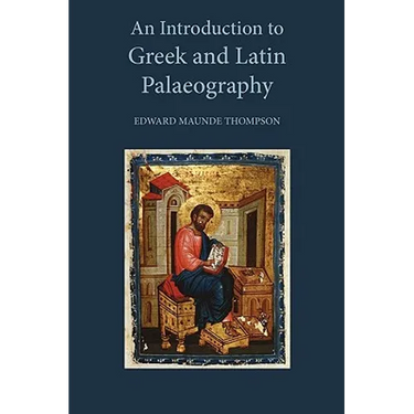 An Introduction to Greek and Latin Palaeography