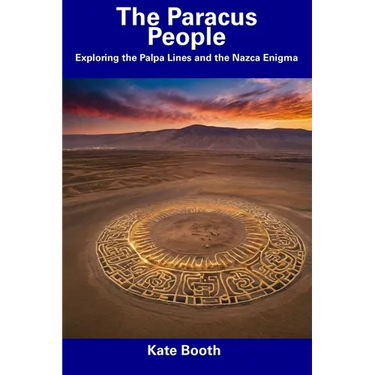 The Paracus People: Exploring the Palpa Lines and the Nazca Enigma