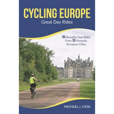 Cycling Europe: Great Day Rides