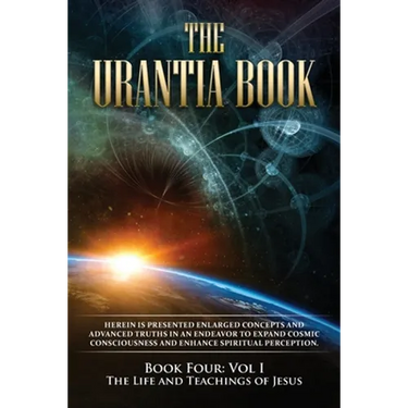 The Urantia Book: Book Four, Vol I: The Life and Teachings of Jesus: New Edition, single column formatting, larger and easier to read fonts, cream pap