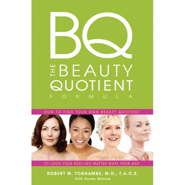 The Beauty Quotient Formula: How to Find Your Own Beauty Quotient to Look Your Best - No Matter What Your Age