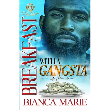 Breakfast With A Gangsta: An Urban Novel