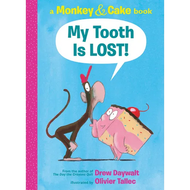 My Tooth Is Lost! (Monkey & Cake): Volume 3