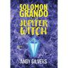 Solomon Grando vs the Jupiter Witch