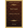 Peter Cooper: A Mechanic of New York