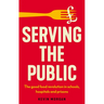 Serving the Public: The Good Food Revolution in Schools, Hospitals and Prisons