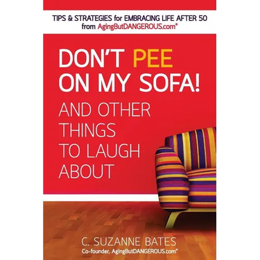 Don't Pee on My Sofa! And Other Things to Laugh About