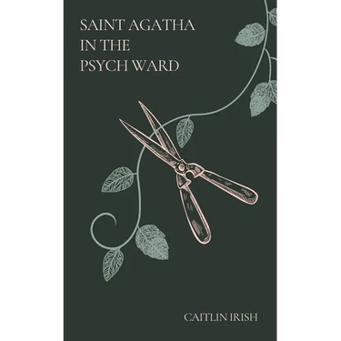 Saint Agatha in the Psych Ward