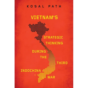 Vietnam's Strategic Thinking during the Third Indochina War