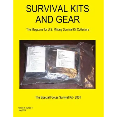 Survival Kits and Gear: The Magazine for U.S. Military Survival Kit Collectors (Volume 1 Number 1)