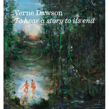 Verne Dawson: To Hear a Story to Its End