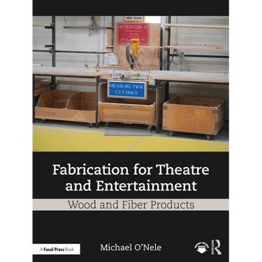 Fabrication for Theatre and Entertainment: Wood and Fiber Products