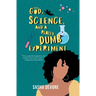 God, Science, and a Really Dumb Experiment