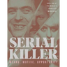 Serial Killer: Over 100 of the World's Deadliest Murderers