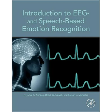 Introduction to EEG- And Speech-Based Emotion Recognition