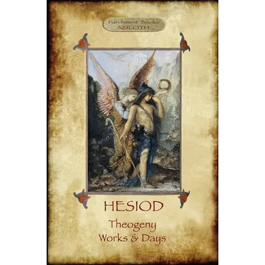 Hesiod - Theogeny; Works & Days: Illustrated, with an Introduction by H.G. Evelyn-White