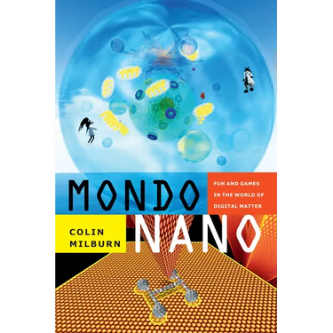 Mondo Nano: Fun and Games in the World of Digital Matter