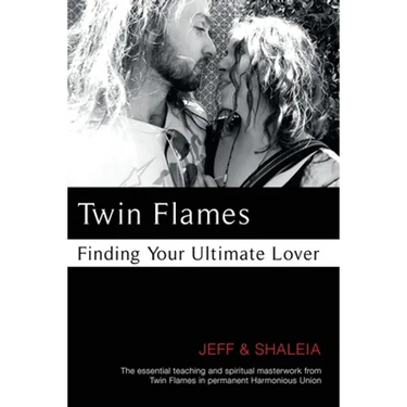 Twin Flames: Finding Your Ultimate Lover