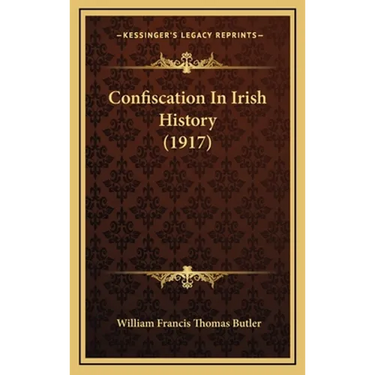 Confiscation In Irish History (1917)
