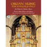 Organ Music for Manuals Only: 33 Works by Berlioz, Bizet, Franck, Saint-Saens and Others