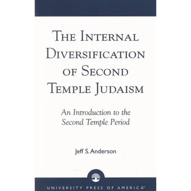 Internal Diversification of Second Temple Judaism