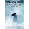 Madison Keith Ghost Stories