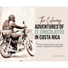 The Adventures of El Chocolatito in Costa Rica