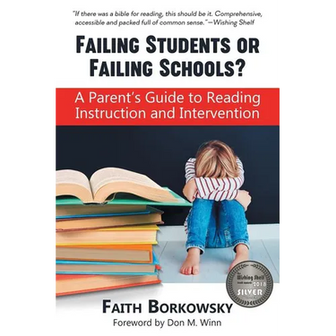 Failing Students or Failing Schools?: A Parent's Guide to Reading Instruction and Intervention