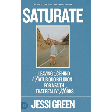 Saturate: Leaving behind Status Quo Religion for a Faith That Really Works