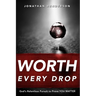 Worth Every Drop: God's Relentless Pursuit to Prove YOU MATTER