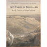 The Names of Jerusalem: Jewish, Christian and Islamic Traditions