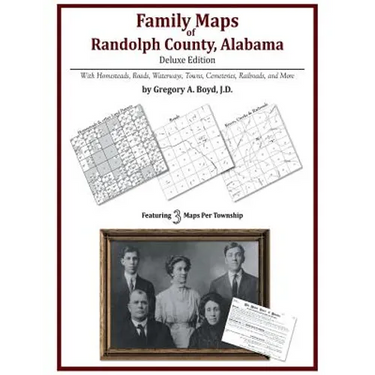 Family Maps of Randolph County, Alabama, Deluxe Edition