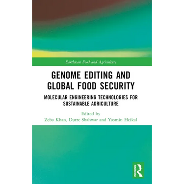 Genome Editing and Global Food Security: Molecular Engineering Technologies for Sustainable Agriculture