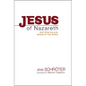 Jesus of Nazareth: Jew from Galilee, Savior of the World
