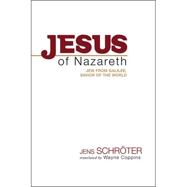 Jesus of Nazareth: Jew from Galilee, Savior of the World