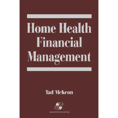 Home Health Financial Management: .
