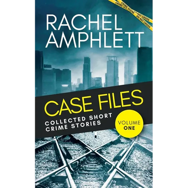 Case Files Collected Short Crime Stories Vol. 1: A murder mystery collection of twisted short stories