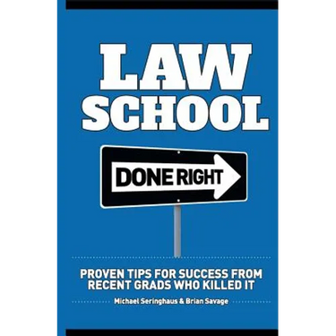 Law School Done Right: Proven Tips for Success from Recent Grads Who Killed It