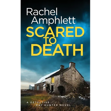 Scared to Death: A Detective Kay Hunter crime thriller