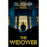 The Widower: A totally addictive psychological thriller with a twist you won't see coming.