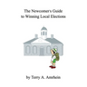The Newcomer's Guide to Winning Local Elections